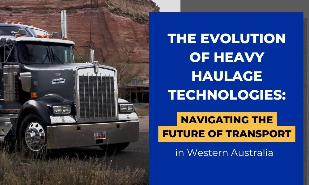 The Evolution of Heavy Haulage Technologies